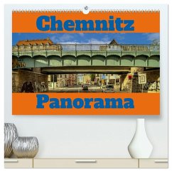 Chemnitz Ansichten (hochwertiger Premium Wandkalender 2026 DIN A2 quer), Kunstdruck in Hochglanz Chemnitz Ansichten (hochwertiger Premium Wandkalender 2026 DIN A2 quer), Kunstdruck in Hochglanz