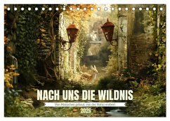 Nach uns die Wildnis (Tischkalender 2026 DIN A5 quer), CALVENDO Monatskalender