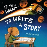 If You Want to Write a Story If You Want to Write a Story