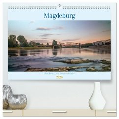 Magdeburg - Elbe, Dom ... und noch viel mehr! (hochwertiger Premium Wandkalender 2026 DIN A2 quer), Kunstdruck in Hochglanz