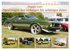 Damals war's - Sportwagen der sechziger bis achtziger Jahre (Tischkalender 2026 DIN A5 quer), CALVENDO Monatskalender