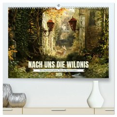 Nach uns die Wildnis (hochwertiger Premium Wandkalender 2026 DIN A2 quer), Kunstdruck in Hochglanz