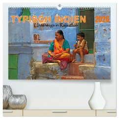 Typisch Indien - Unterwegs in Rajasthan (hochwertiger Premium Wandkalender 2026 DIN A2 quer), Kunstdruck in Hochglanz Typisch Indien - Unterwegs in Rajasthan (hochwertiger Premium Wandkalender 2026 DIN A2 quer), Kunstdruck in Hochglanz