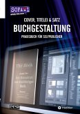 Buchgestaltung - Cover, Titelei und Satz / Vom Manuskript bis zum fertigen Buch Buchgestaltung - Cover, Titelei und Satz / Vom Manuskript bis zum fertigen Buch