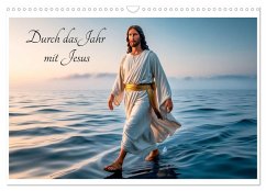 Durch das Jahr mit Jesus (Wandkalender 2026 DIN A3 quer), CALVENDO Monatskalender