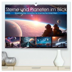 Sterne und Planeten im Blick (hochwertiger Premium Wandkalender 2026 DIN A2 quer), Kunstdruck in Hochglanz