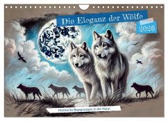 Cover Die Eleganz der Wölfe - Mythische Begegnungen in der Natur (Wandkalender 2026 DIN A4 quer), CALVENDO Monatskalender