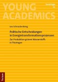 Politische Entscheidungen in Energietransformationsprozessen Politische Entscheidungen in Energietransformationsprozessen