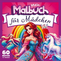 Mädchen Malbuch ab 6 bis 10 Jahren - Mein Malbuch
