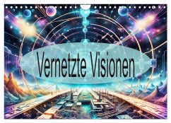 Vernetzte Visionen (Wandkalender 2026 DIN A4 quer), CALVENDO Monatskalender