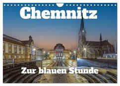 Chemnitz zur blauen Stunde (Wandkalender 2026 DIN A4 quer), CALVENDO Monatskalender Chemnitz zur blauen Stunde (Wandkalender 2026 DIN A4 quer), CALVENDO Monatskalender