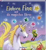 Einhorn Fina und die magischen Sterne Einhorn Fina und die magischen Sterne