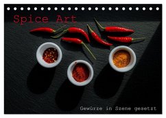 Spice Art - Gewürze in Szene gesetzt (Tischkalender 2026 DIN A5 quer), CALVENDO Monatskalender Spice Art - Gewürze in Szene gesetzt (Tischkalender 2026 DIN A5 quer), CALVENDO Monatskalender