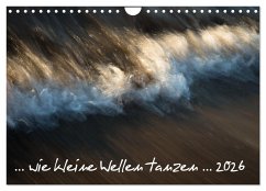 ... wie kleine Wellen tanzen ... (Wandkalender 2026 DIN A4 quer), CALVENDO Monatskalender