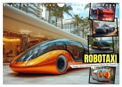 Robotaxi - Design, Autos und autonomes Fahren der Zukunft (Wandkalender 2026 DIN A4 quer), CALVENDO Monatskalender Robotaxi - Design, Autos und autonomes Fahren der Zukunft (Wandkalender 2026 DIN A4 quer), CALVENDO Monatskalender