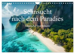 Sehnsucht nach dem Paradies - Tropische Inselträume (Wandkalender 2026 DIN A4 quer), CALVENDO Monatskalender