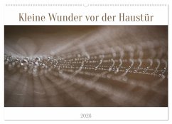 Kleine Wunder vor der Haustür (Wandkalender 2026 DIN A2 quer), CALVENDO Monatskalender