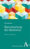 Überschreitung des Idealismus Überschreitung des Idealismus