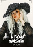 A Fada Morgana A Fada Morgana