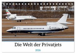 Die Welt der Privatjets (Tischkalender 2026 DIN A5 quer), CALVENDO Monatskalender Die Welt der Privatjets (Tischkalender 2026 DIN A5 quer), CALVENDO Monatskalender