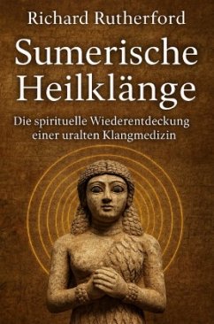 Sumerische Heilklänge - Rutherford, Richard