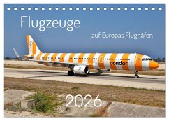 Flugzeuge auf Europas Flughäfen (Tischkalender 2026 DIN A5 quer), CALVENDO Monatskalender