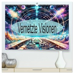 Vernetzte Visionen (hochwertiger Premium Wandkalender 2026 DIN A2 quer), Kunstdruck in Hochglanz