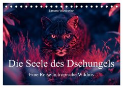 Die Seele des Dschungels - Eine Reise in tropische Wildnis (Tischkalender 2026 DIN A5 quer), CALVENDO Monatskalender Die Seele des Dschungels - Eine Reise in tropische Wildnis (Tischkalender 2026 DIN A5 quer), CALVENDO Monatskalender