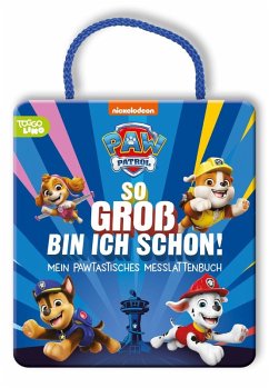 Cover PAW Patrol Pappbilderbuch: So groß bin ich schon!