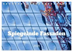 Spiegelnde Fassaden (Tischkalender 2026 DIN A5 quer), CALVENDO Monatskalender