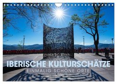 IBERISCHE KULTURSCHÄTZE - Einmalig schöne Orte (Wandkalender 2026 DIN A4 quer), CALVENDO Monatskalender