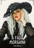 A Fada Morgana A Fada Morgana