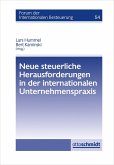 Neue steuerliche Herausforderungen in der internationalen Unternehmenspraxis Neue steuerliche Herausforderungen in der internationalen Unternehmenspraxis