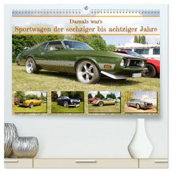 Damals war's - Sportwagen der sechziger bis achtziger Jahre (hochwertiger Premium Wandkalender 2026 DIN A2 quer), Kunstdruck in Hochglanz