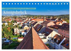Königsbrück Einblicke - Ausblicke (Tischkalender 2026 DIN A5 quer), CALVENDO Monatskalender