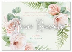 Flower Romance - Romantischer Blütenzauber (Wandkalender 2026 DIN A2 quer), CALVENDO Monatskalender Flower Romance - Romantischer Blütenzauber (Wandkalender 2026 DIN A2 quer), CALVENDO Monatskalender