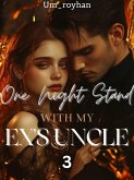 One Nightstand With My Ex's Uncle (eBook, ePUB)