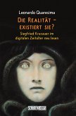 Die Realität - existiert sie? Die Realität - existiert sie?
