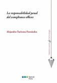 La responsabilidad penal del compliance officer La responsabilidad penal del compliance officer