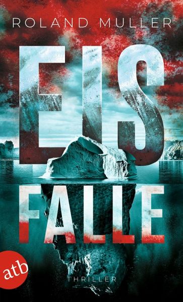 Eisfalle / Grönland-Reihe Bd.2 (eBook, ePUB) Eisfalle / Grönland-Reihe Bd.2 (eBook, ePUB)