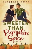 Sweeter Than Pumpkin Spice (eBook, ePUB) Sweeter Than Pumpkin Spice (eBook, ePUB)