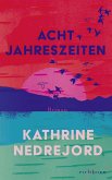 Acht Jahreszeiten (eBook, ePUB) Acht Jahreszeiten (eBook, ePUB)