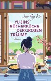 Yu-jins Bücherküche der großen Träume (eBook, ePUB) Yu-jins Bücherküche der großen Träume (eBook, ePUB)