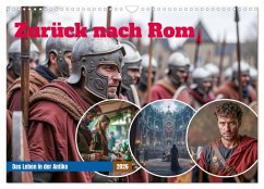 Zurück nach Rom - Das Leben in der Antike (Wandkalender 2026 DIN A3 quer), CALVENDO Monatskalender Cover Zurück nach Rom - Das Leben in der Antike (Wandkalender 2026 DIN A3 quer), CALVENDO Monatskalender