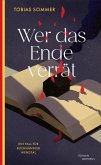 Wer das Ende verrät Wer das Ende verrät