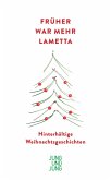 Früher war mehr Lametta Früher war mehr Lametta