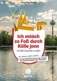 Ich mööch zo Foß durch Kölle jonn Ich mööch zo Foß durch Kölle jonn