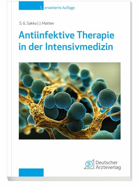 Antiinfektive Therapie in der Intensivmedizin (eBook, PDF) Antiinfektive Therapie in der Intensivmedizin (eBook, PDF)