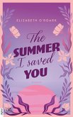 The Summer I Saved You (eBook, ePUB) The Summer I Saved You (eBook, ePUB)