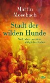 Stadt der wilden Hunde (eBook, ePUB)